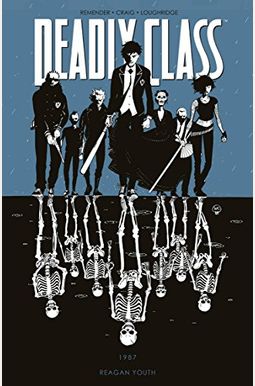 Deadly Class Volume 1: Reagan Youth Media Tie-In Deadly Class Volume 1: Reagan Youth Media Tie-In