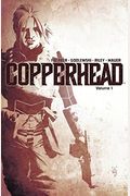 Copperhead Volume 1: A New Sheriff In Town