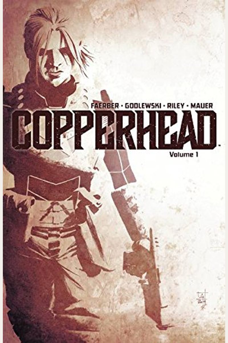 Copperhead, Vol. 1: A New Sheriff In Town