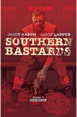 Southern Bastards, Volume 2: Gridiron Southern Bastards, Volume 2: Gridiron