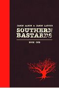 Southern Bastards Book One Premiere Edition