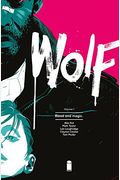Wolf Volume 1: Blood And Magic (Wolf Tp)