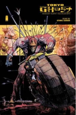 Tokyo Ghost Volume 1: Atomic Garden Tokyo Ghost Volume 1: Atomic Garden