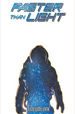 Faster Than Light Volume 1: First Steps Faster Than Light Volume 1: First Steps