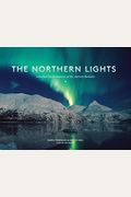 The Northern Lights: Celestial Performances Of The Aurora Borealis