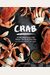 Crab: 50 Recipes With The Fresh Taste Of The Sea From The Pacific, Atlantic & Gulf Coasts