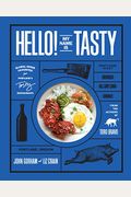 Hello! My Name Is Tasty: Global Diner Favorites From Portland's Tasty Restaurants