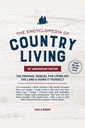 The Encyclopedia of Country Living, 50th Anniversary Edition: The Original Manual for Living Off the Land & Doing It Yourself