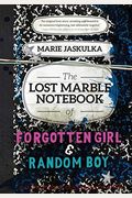 The Lost Marble Notebook Of Forgotten Girl & Random Boy