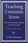 Teaching Common Sense: The Grand Strategy Program At Yale University