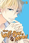 That Wolf-Boy Is Mine! Vol. 2