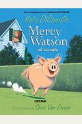 Mercy Watson To The Rescue