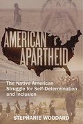 American Apartheid: The Native American Struggle For Self-Determination And Inclusion