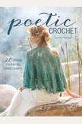 Poetic Crochet: 20 Shawls Inspired By Classic Poems