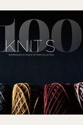 100 Knits: Interweave's Ultimate Pattern Collection