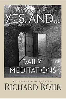 Yes, And...: Daily Meditations Yes, And...: Daily Meditations