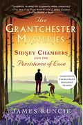 Sidney Chambers And The Persistence Of Love: Grantchester Mysteries 6