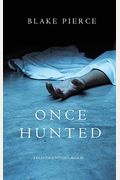Once Hunted (A Riley Paige Mystery-Book 5)