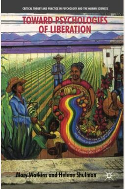 Toward Psychologies of Liberation Toward Psychologies of Liberation