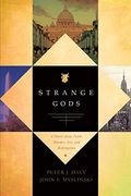 Strange Gods: A Novel About Faith, Murder, Sin And Redemption