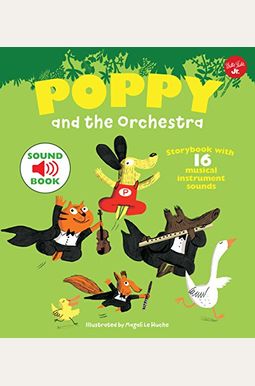 Poppy And The Orchestra: Storybook With 16 Musical Instrument Sounds Poppy And The Orchestra: Storybook With 16 Musical Instrument Sounds