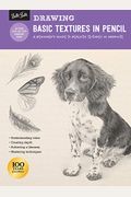 Drawing: Basic Textures In Pencil: A Beginner's Guide To Realistic Textures In Graphite
