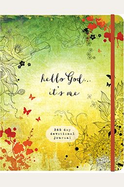 Hello God...It's Me: A 365-Day Devotional Journal