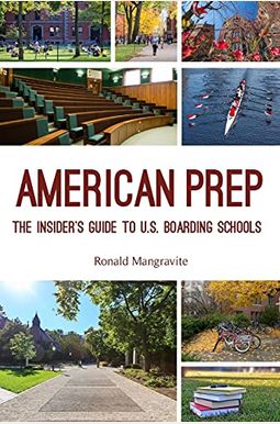 American Prep: The Insider's Guide to U.S. Boarding Schools (Boarding School Guide, American Schools) American Prep: The Insider's Guide to U.S. Boarding Schools (Boarding School Guide, American Schools)
