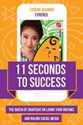 11 Seconds to Success: The Queen of Snapchat on Living Your Dreams and Ruling Social Media