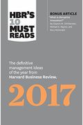 Hbr's 10 Must Reads 2017: The Definitive Management Ideas Of The Year From Harvard Business Review (With Bonus Article What Is Disruptive Innov