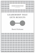 Leadership That Gets Results (Harvard Business Review Classics)