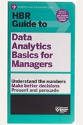 Hbr Guide To Data Analytics Basics For Managers