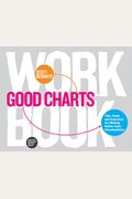 Good Charts Workbook: Tips, Tools, And Exercises For Making Better Data Visualizations