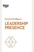 Liderazgo. Serie Inteligencia Emocional Hbr (Leadership Presence Spanish Edition): Leadership Presence