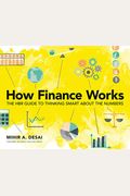 How Finance Works: The Hbr Guide To Thinking Smart About The Numbers