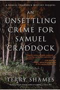 An Unsettling Crime For Samuel Craddock