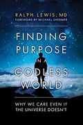 Finding Purpose In A Godless World: Why We Care Even If The Universe Doesn't
