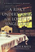 A Risky Undertaking For Loretta Singletary: A Samuel Craddock Mystery