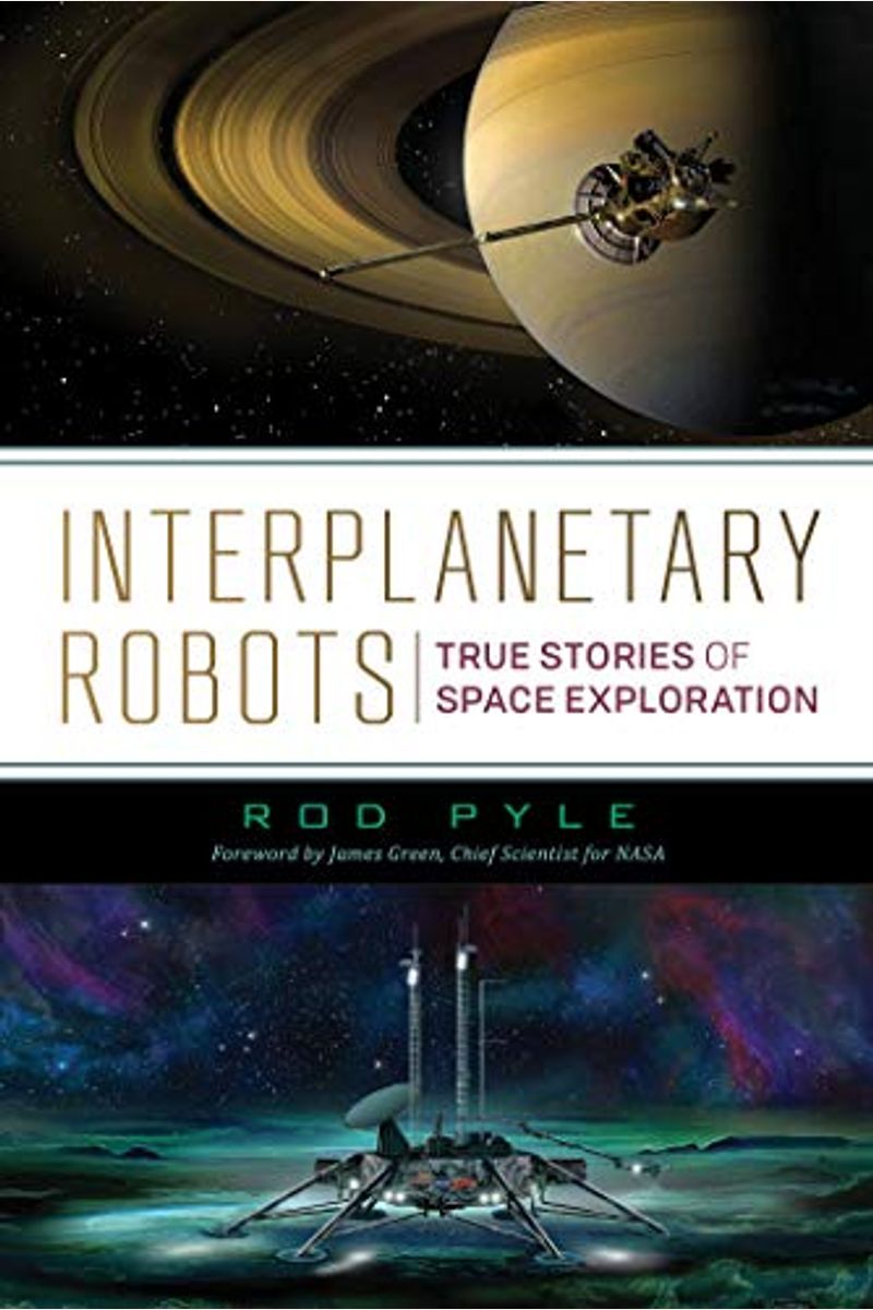 Interplanetary Robots: True Stories Of Space Exploration