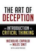 The Art Of Deception: An Introduction To Critical Thinking