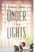 Under The Lights: A Daylight Falls Novelvolume 2