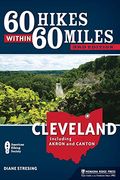 60 Hikes Within 60 Miles: Cleveland: Including Akron And Canton