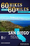60 Hikes Within 60 Miles: San Diego: Including North, South And East Counties