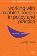 Working With Disabled People In Policy And Practice: A Social Model