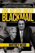 One Nation Under Blackmail: The Sordid Union Between Intelligence And Crime That Gave Rise To Jeffrey Epstein