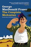 The Complete Mcauslan: Stories From The Author Of The Beloved Flashman Series