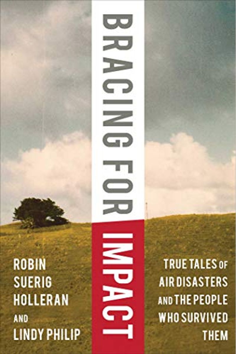 Bracing For Impact: True Tales Of Air Disasters And The People Who Survived Them
