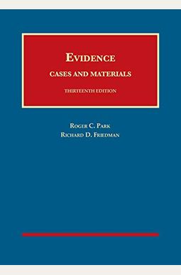 Evidence, Cases And Materials, 13th - Casebookplus (University Casebook Series) Evidence, Cases And Materials, 13th - Casebookplus (University Casebook Series)