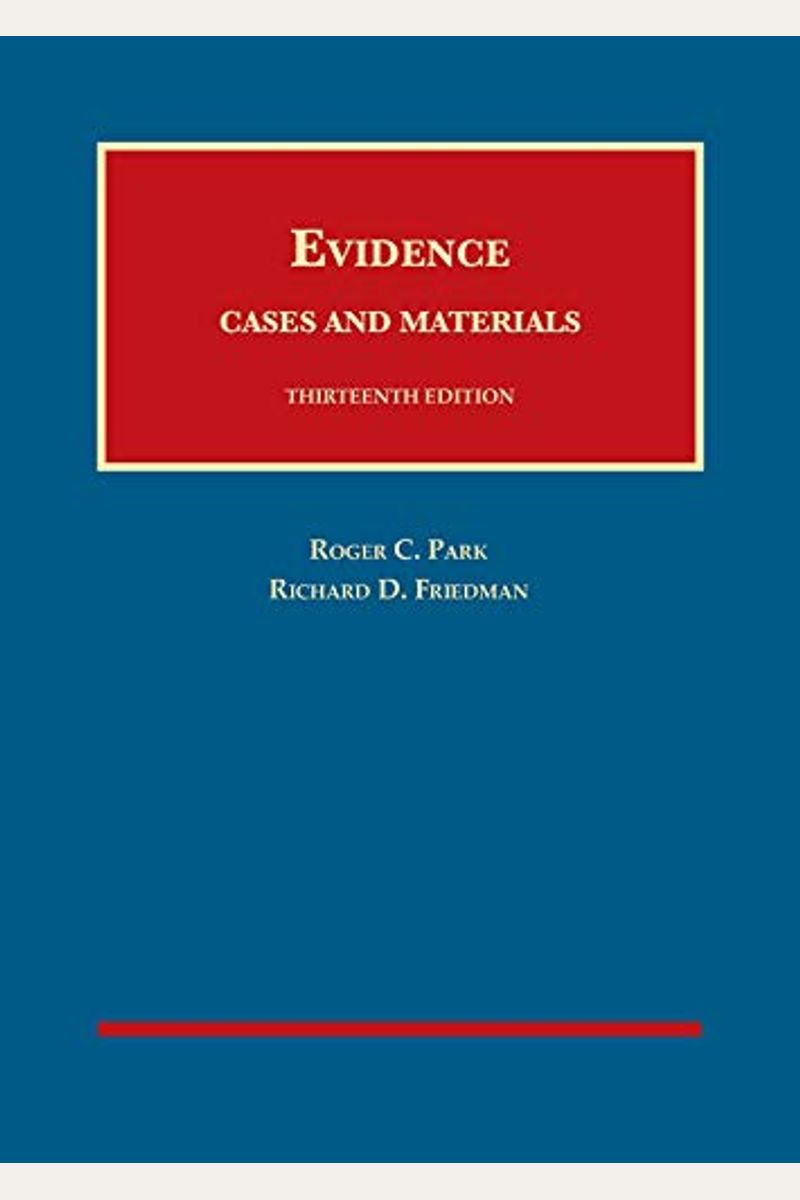 Evidence, Cases And Materials, 13th - Casebookplus (University Casebook Series)