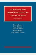 Gellhorn And Byse's Administrative Law: Cases And Comments